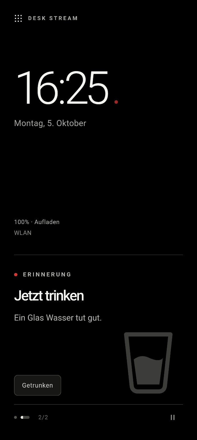 Desk Stream: Erinnerung Jetzt trinken – Ein Glas Wasser tut gut.